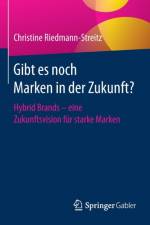 Gibt Es Noch Marken in Der Zukunft? af Christine Riedmann-Streitz