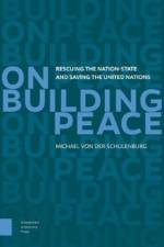 On Building Peace af Michael von der Schulenburg