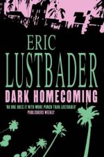 Dark Homecoming af Eric Lustbader