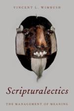Scripturalectics af Vincent L. (Professor of Religion and Director of the Institute for Signifying Scriptures Wimbush