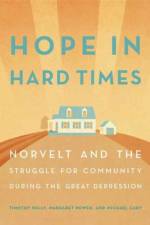 Hope in Hard Times af Timothy (Saint Vincent College) Kelly