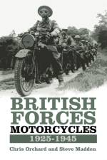 British Forces Motorcycles 1925-1945 af Chris Orchard