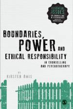 Boundaries, Power and Ethical Responsibility in Counselling and Psychotherapy