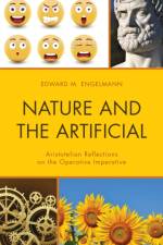 Nature and the Artificial af Edward Engelmann