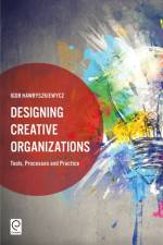 Designing Creative Organizations af Igor (University of Technology Hawryszkiewycz