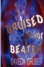 Bruised But Not Beaten af Daveda Gruber