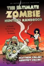The Ultimate Zombie Hunter's Handbook af Matthew Collins and Geoffrey Collins
