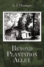 Beyond Plantation Alley af L J Thomas