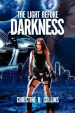 The Light Before Darkness af Christine B Collins