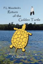 F. L. Wasselwick's Return of the Golden Turtle af K L Malmquist