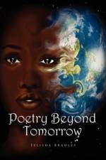 Poetry Beyond Tomorrow af Felisha Bradley