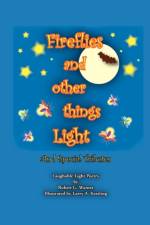 Fireflies and Other Things Light af Robert G Warner