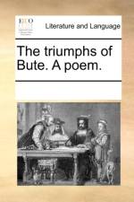 The Triumphs of Bute. a Poem. af Multiple Contributors