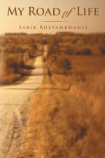 My Road of Life af Sabir Rustamkhanli