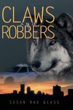 Claws and Robbers af Susan Rae Glass