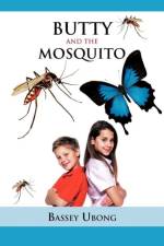 Butty and the Mosquito af Bassey Ubong