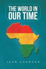 The World In Our Time af John Coomson