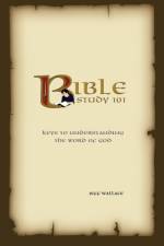 Bible Study 101 af Dr Jeff (University of Glamorgan) Wallace