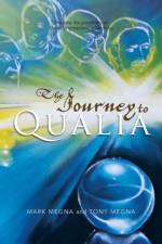 The Journey to Qualia af Mark Megna