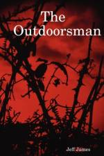 The Outdoorsman af Jeff James
