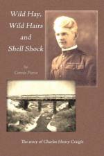 Wild Hay, Wild Hairs and Shell Shock af Connie Pierce