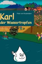 Karl der Wassertropfen af Peter Von Krusenstern
