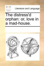 The Distress'd Orphan af Multiple Contributors