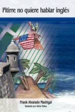 Pitirre No Quiere Hablar Ingles af Frank Alvarado Madrigal