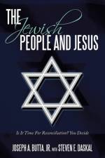 The Jewish People and Jesus af Joseph A. Butta Jr