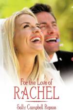 For the Love of Rachel af Sally Campbell Repass