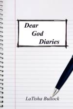 Dear God Diaries af Latisha Bullock