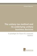 The Unitary Tax Method and Its Underlying Unitary Business Doctrine af Christine Obermair