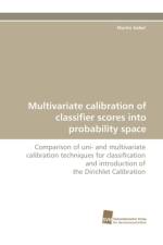 Multivariate calibration of classifier scores into probability space af Martin Gebel