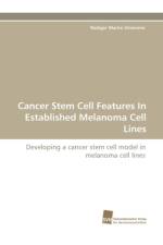 Cancer Stem Cell Features in Established Melanoma Cell Lines af Rudiger Martin Zimmerer