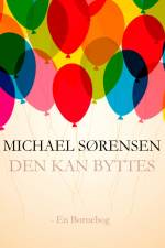 Den Kan Byttes... af Michael Sørensen