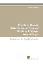 Effects of Human Disturbance on Tropical Montane Epiphyte Assemblages af Florian A Werner