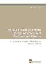 The Role of Neck and Hinge for the Mechanism of Conventional Kinesins af Friederike Bathe
