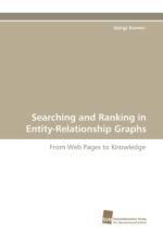 Searching and Ranking in Entity-Relationship Graphs af Gjergji Kasneci