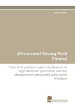 Attosecond Strong Field Control af Mirko Holler