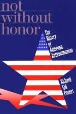 Not Without Honor af Richard Gid Powers