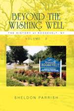 Beyond the Wishing Well af Sheldon Parrish