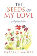 The Seeds of My Love af Carolyn Majors