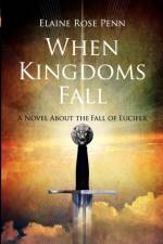 When Kingdoms Fall af Elaine Penn