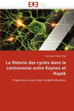 La Th orie Des Cycles Dans La Controverse Entre Keynes Et Hayek af Diop-O