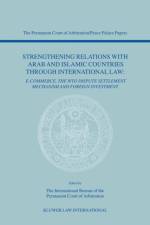 Strengthening Relations with Arab and Islamic Countries through International Law af The International Bureau of the Permanent Court of Arbitration