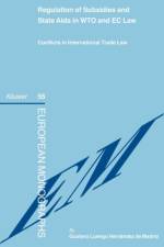Regulation of Subsidies and State Aids in WTO and EC Law af Gustavo E. Luengo Hernandez de Madrid