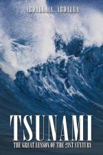 Tsunami the Great Lesson of the 21st Century af Abdalla Abdalla