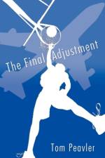 The Final Adjustment af Tom Peavler