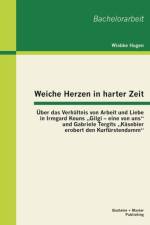 Weiche Herzen in harter Zeit af Wiebke Hugen