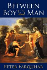 Between Boy and Man af Peter Farquhar